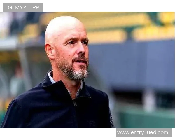 滕哈赫谨慎应对药厂解雇危机不太可能重返阿贾克斯